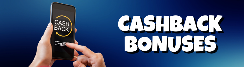 Cashback Bonuses
