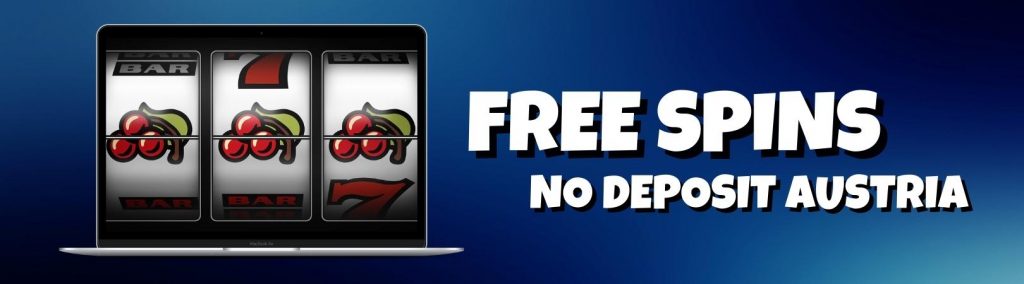 Free spins no deposit Austria